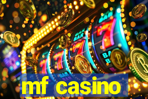 mf casino